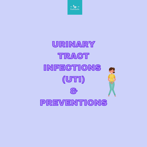 Urinary Tract Infections (UTI) & Preventions | Femisafe.in